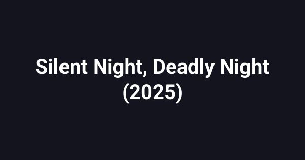 Silent Night, Deadly Night (2025)