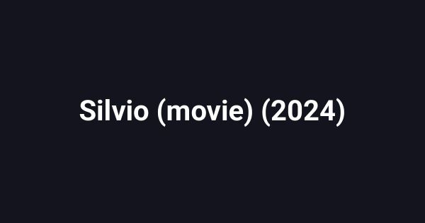 Silvio (movie) (2024)