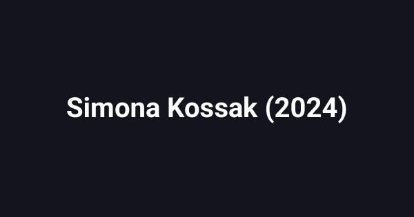 Simona Kossak (2024)