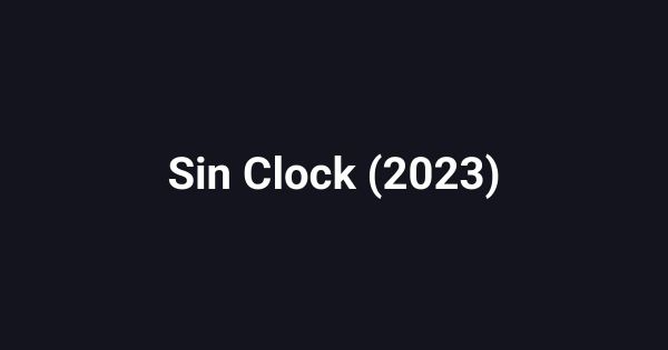 Sin Clock (2023)