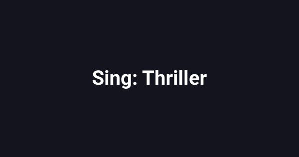 Sing: Thriller
