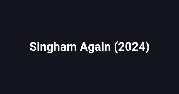 Singham Again (2024)