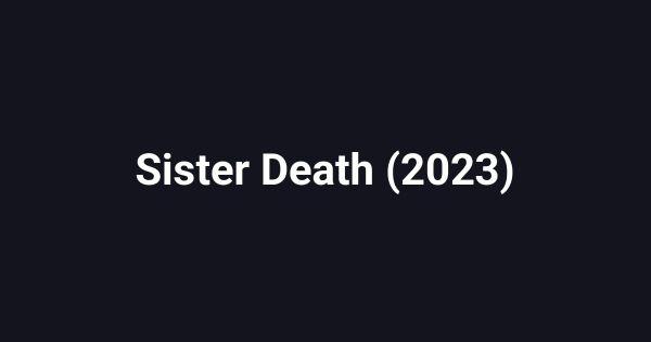 Sister Death (2023)