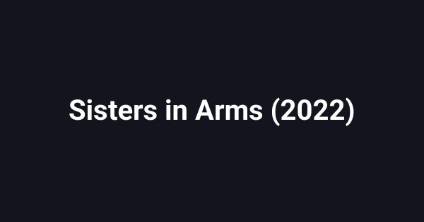 Sisters in Arms (2022)