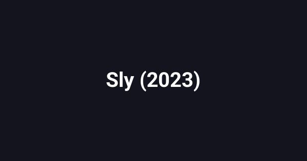 Sly (2023)
