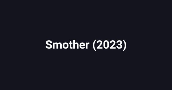 Smother (2023)