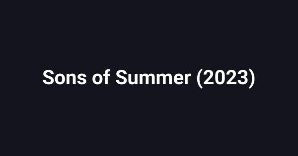 Sons of Summer (2023)