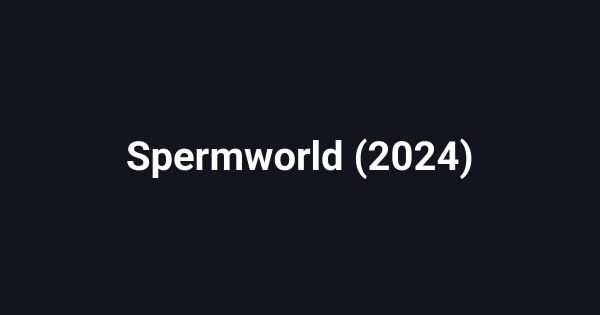 Spermworld (2024)