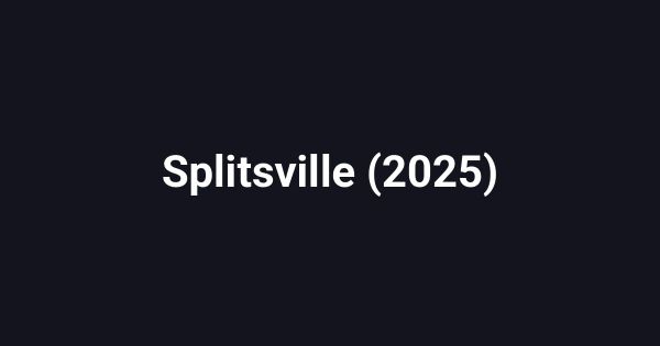 Splitsville (2025)