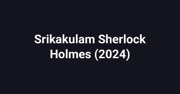 Srikakulam Sherlock Holmes (2024)