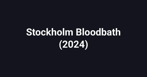 Stockholm Bloodbath (2024)