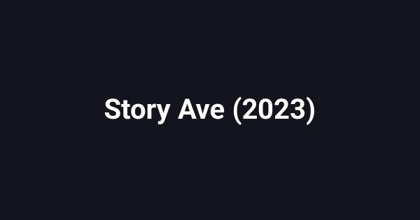 Story Ave (2023)