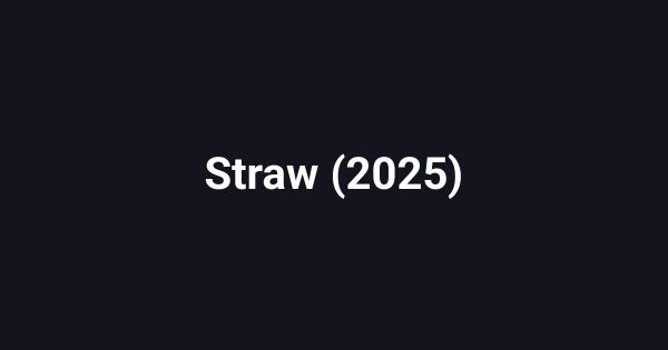 Straw (2025)