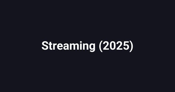 Streaming (2025)
