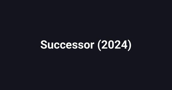 Successor (2024)