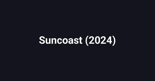Suncoast (2024)