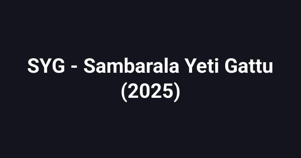 SYG - Sambarala Yeti Gattu (2025)