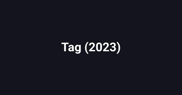 Tag (2023)