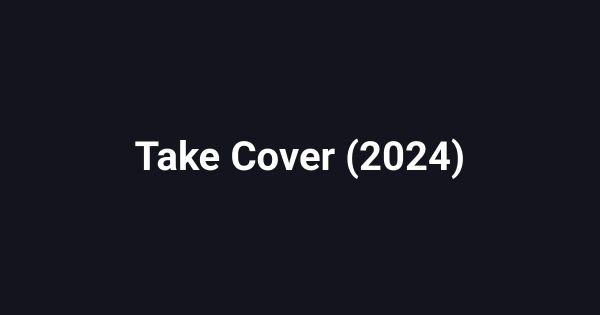 Take Cover (2024)
