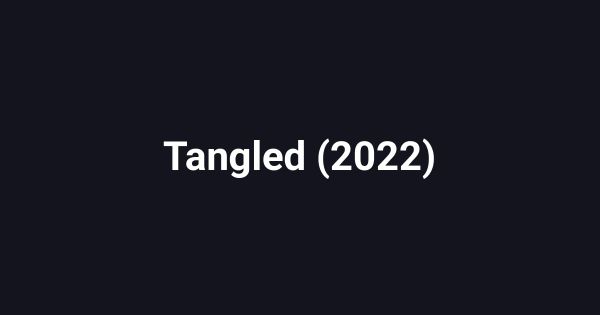 Tangled (2022)