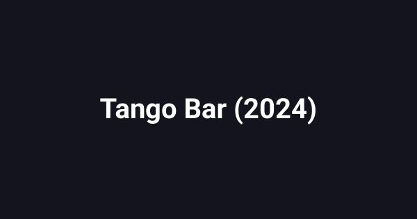 Tango Bar (2024)
