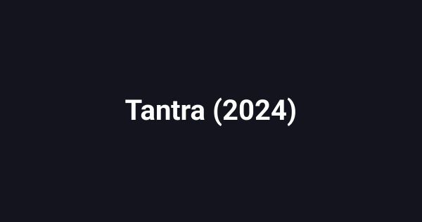 Tantra (2024)