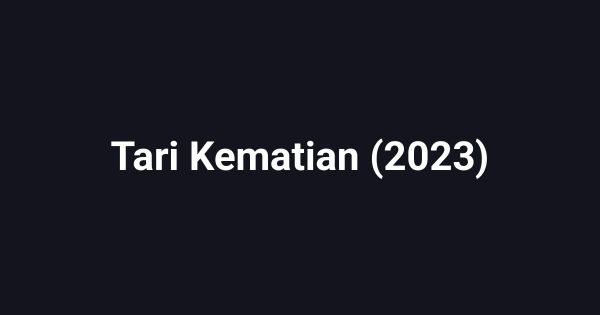 Tari Kematian (2023)