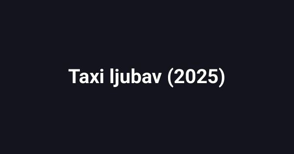 Taxi ljubav (2025)