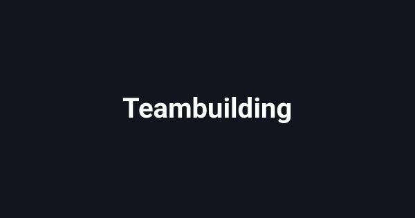 Teambuilding