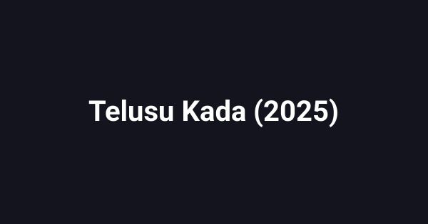 Telusu Kada (2025)