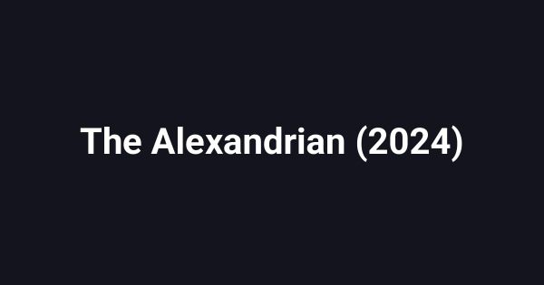 The Alexandrian (2024)