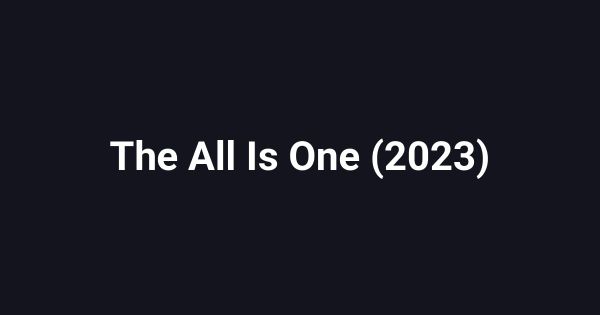 The All Is One (2023)