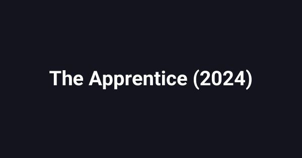 The Apprentice (2024)