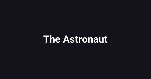 The Astronaut