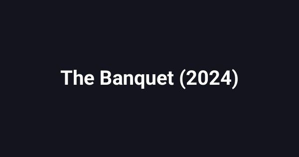 The Banquet (2024)