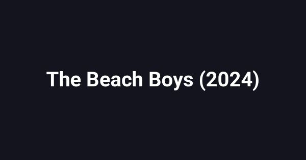 The Beach Boys (2024)