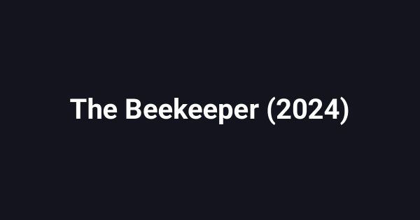 The Beekeeper (2024)