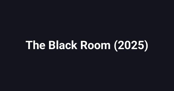 The Black Room (2025)