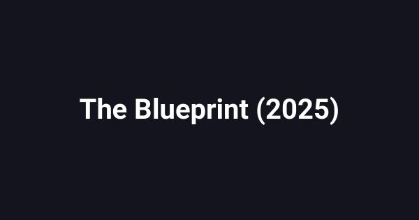 The Blueprint (2025)
