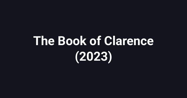 The Book of Clarence (2023)
