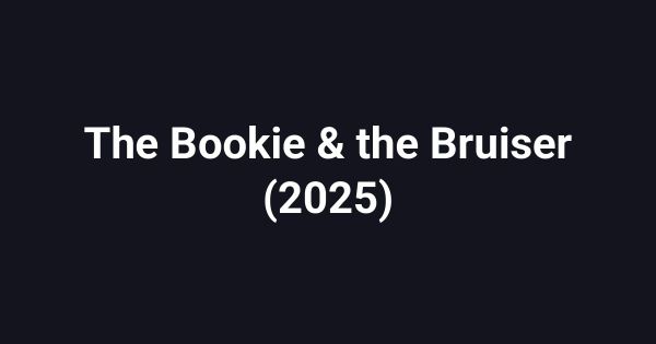 The Bookie & the Bruiser (2025)