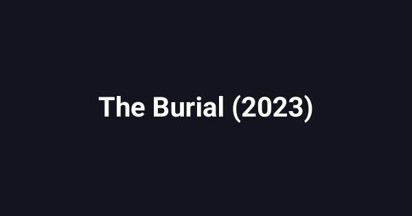 The Burial (2023)