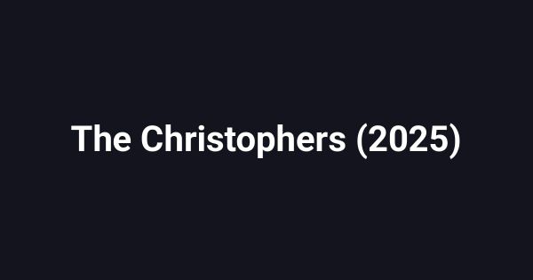 The Christophers (2025)