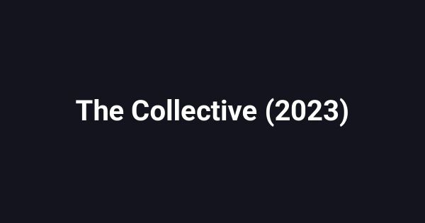 The Collective (2023)