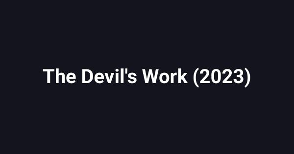The Devil's Work (2023)