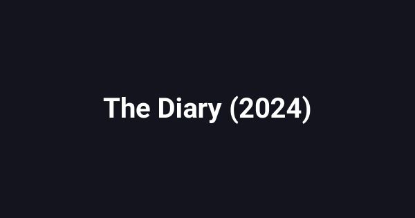 The Diary (2024)