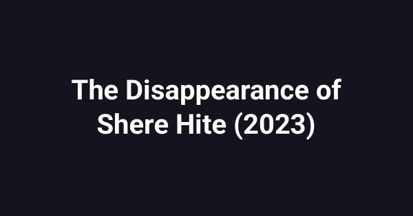The Disappearance of Shere Hite (2023)