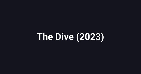 The Dive (2023)