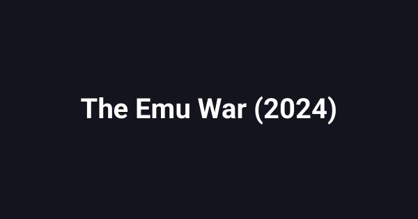 The Emu War (2024)