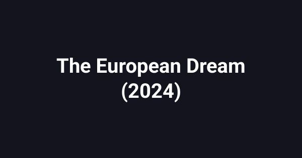 The European Dream (2024)